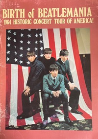 BIRTH of BEATLEMAANIA 1964 HISTORIC CONCERT TOUR OF AMERICA!写真